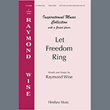 Raymond Wise 'Let Freedom Ring' SATB Choir