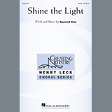 Raymond Wise 'Shine The Light' SATB Choir