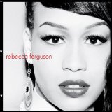 Rebecca Ferguson 'Nothing's Real But Love' Piano, Vocal & Guitar Chords