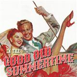 Ren Shields 'In The Good Old Summertime' Easy Piano