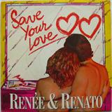 Renée and Renato 'Save Your Love' Piano, Vocal & Guitar Chords