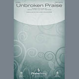 Richard Kingsmore 'Unbroken Praise' SATB Choir
