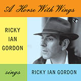 Ricky Ian Gordon 'A Horse With Wings' Piano & Vocal