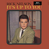 Ricky Nelson 'It's Up To You' Piano, Vocal & Guitar Chords (Right-Hand Melody)