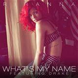 Rihanna featuring Drake 'What's My Name?' Piano, Vocal & Guitar Chords (Right-Hand Melody)