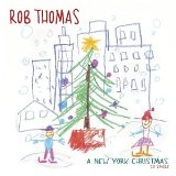 Rob Thomas 'A New York Christmas' Piano, Vocal & Guitar Chords (Right-Hand Melody)