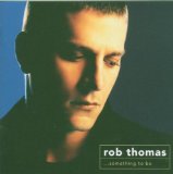 Rob Thomas 'Ever The Same' Piano, Vocal & Guitar Chords (Right-Hand Melody)