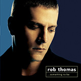 Rob Thomas 'My My My' Piano, Vocal & Guitar Chords (Right-Hand Melody)