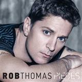 Rob Thomas 'Pieces' Piano, Vocal & Guitar Chords (Right-Hand Melody)