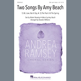 Robert Browing and Amy Beach 'Two Songs By Amy Beach (Ah, Love, But A Day and The Year's At The Spring) (arr. Brandon Williams)' SSA Choir