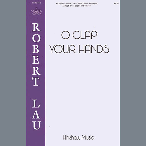 Easily Download Robert Lau Printable PDF piano music notes, guitar tabs for  SATB Choir. Transpose or transcribe this score in no time - Learn how to play song progression.