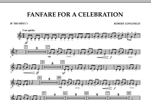 Robert Longfield Fanfare For A Celebration - Bb Trumpet 1 sheet music notes and chords arranged for Concert Band