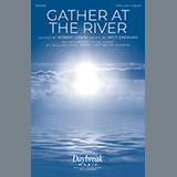 Robert Lowry and Patti Drennan 'Gather At The River' SATB Choir