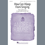 Robert Lowry 'How Can I Keep From Singing (arr. Matt and Adam Podd)' SATB Choir