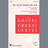 Robert Ray 'He Never Failed Me Yet (arr. Drew Collins)' SSA Choir