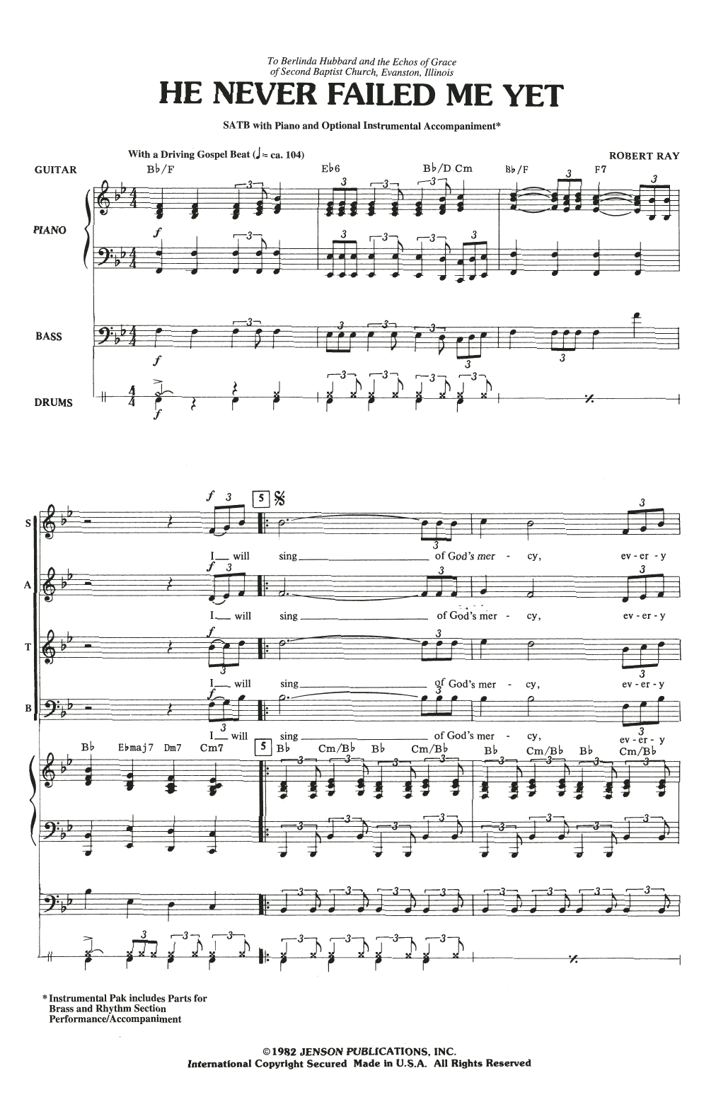 Robert Ray He Never Failed Me Yet sheet music notes and chords arranged for SATB Choir
