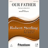 Robert Sterling 'Our Father' SATB Choir