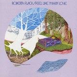 Roberta Flack 'Feel Like Makin' Love' Piano, Vocal & Guitar Chords (Right-Hand Melody)