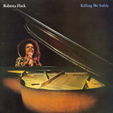 Roberta Flack 'Killing Me Softly With His Song' Piano, Vocal & Guitar Chords (Right-Hand Melody)