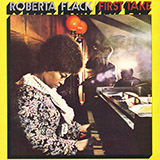 Roberta Flack 'The First Time Ever I Saw Your Face' Piano, Vocal & Guitar Chords