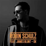 Robin Schulz 'OK (featuring James Blunt)' Piano, Vocal & Guitar Chords