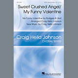 Rodgers & Hart 'Sweet Crushed Angel/My Funny Valentine (arr. Craig Hella Johnson)' SATB Choir