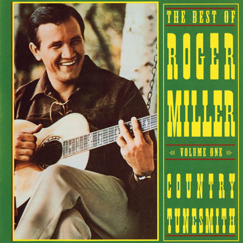 Easily Download Roger Miller Printable PDF piano music notes, guitar tabs for  Tenor Sax Solo. Transpose or transcribe this score in no time - Learn how to play song progression.