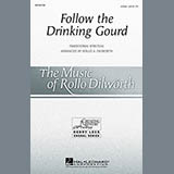 Rollo Dilworth 'Follow The Drinkin' Gourd' 2-Part Choir