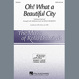 Rollo Dilworth 'Oh, What A Beautiful City' SATB Choir