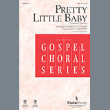 Rollo Dilworth 'Pretty Little Baby (arr. James Cleveland)' SATB Choir
