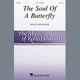 Rollo Dilworth 'The Soul Of A Butterfly' SATB Choir