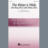 Rollo Dilworth 'The Water Is Wide (Bring Me A Little Water, Sylvie)' 2-Part Choir