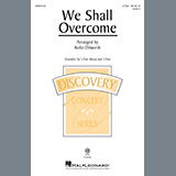 Rollo Dilworth 'We Shall Overcome' 2-Part Choir