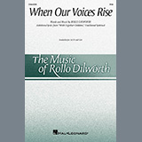 Rollo Dilworth 'When Our Voices Rise' SATB Choir