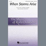 Rollo Dilworth 'When Storms Arise' SATB Choir