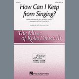 Rollo Dilworth 'How Can I Keep From Singing' 2-Part Choir