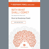 Rosephanye Powell 'With What Shall I Come?' SATB Choir