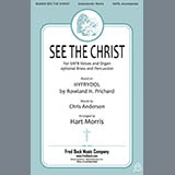 Rowland H. Prichard 'See The Christ (arr. Hart Morris)' SATB Choir