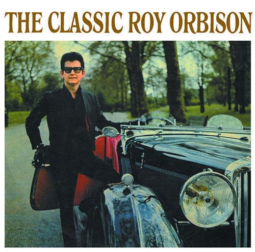 Easily Download Roy Orbison Printable PDF piano music notes, guitar tabs for  Guitar Chords/Lyrics. Transpose or transcribe this score in no time - Learn how to play song progression.