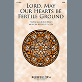 Russell Floyd 'Lord, May Our Hearts Be Fertile Ground' SATB Choir