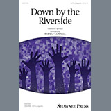 Ryan O'Connell 'Down By The Riverside' SATB Choir