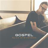 Ryan Stevenson 'The Gospel' Piano, Vocal & Guitar Chords (Right-Hand Melody)