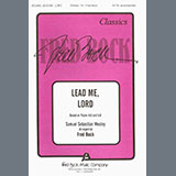 Samuel Wesley 'Lead Me, Lord (arr. Fred Bock)' SATB Choir