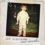 Sara Bareilles 'Love Is Christmas' Piano, Vocal & Guitar Chords (Right-Hand Melody)