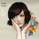 Sarah Blasko 'All I Want' Piano, Vocal & Guitar Chords