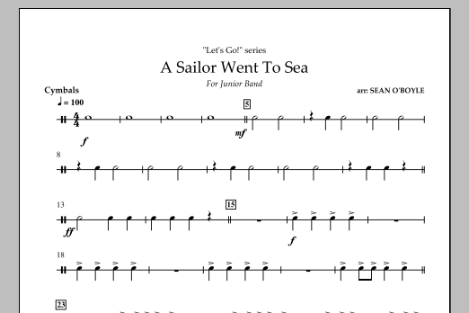 Sean O'Boyle A Sailor Went To Sea - Cymbals sheet music notes and chords arranged for Concert Band