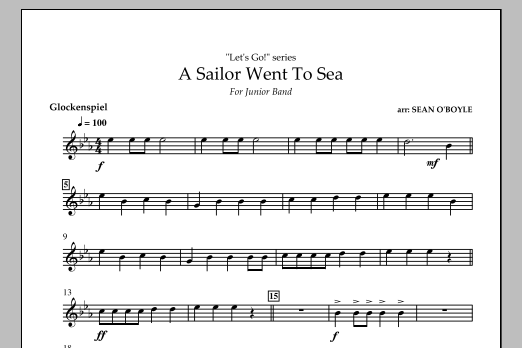 Sean O'Boyle A Sailor Went To Sea - Glockenspiel sheet music notes and chords arranged for Concert Band