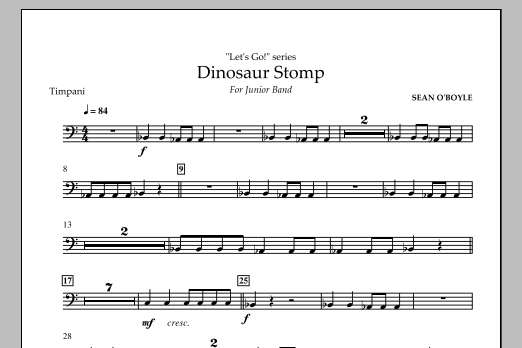 Sean O'Boyle Dinosaur Stomp - Timpani sheet music notes and chords arranged for Concert Band