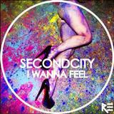 SecondCity 'I Wanna Feel' Piano, Vocal & Guitar Chords