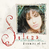 Selena 'Dreaming Of You' Piano, Vocal & Guitar Chords (Right-Hand Melody)